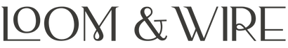 Loom & Wire